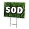 Signmission Sod Yard Sign & Stake outdoor plastic coroplast window, C-1216 Sod C-1216 Sod - alternate 1